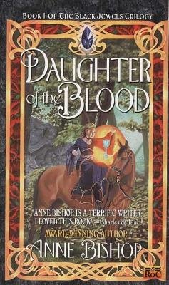 Daughter of the Blood[BLACK JEWELS #01 DAUGHTER OF T][Mass Market Paperback]