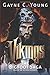 Vikings: The Bigfoot Saga by Gayne C. Young (2015-03-16)