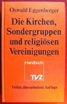 Die Kirchen, Sondergruppen und religiösen Vereinigungen: Ein Handbuch (German Edition)