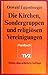 Die Kirchen, Sondergruppen und religiösen Vereinigungen: Ein Handbuch (German Edition)