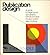 Publication Design: Guide to Page Layout, Typography, Format and Style by Allen Hurlburt (1976-07-03)