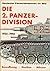 Die 2. Panzer-Division, 1935-1945: Bewaffnung, Einsätze, Männer (German and English Edition)