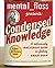 Mental Floss Presents Condensed Knowledge: A Deliciously Irreverent Guide to Feeling Smart Again [Paperback] [2004] (Author) Will Pearson, Mangesh Hattikudur, Elizabeth Hunt