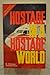 Hostage in a Hostage World: Hope Aboard Hijacked Twa 847 by B. Christian Zimmermann (1985-10-03)