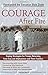 Courage After Fire: Coping Strategies for Troops Returning from Iraq and Afghanistan by Keith Armstrong (2005-12-12)