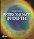 Astronomy in Depth by Gerald North (2002-12-05)