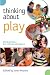 Thinking about Play: Developing a Reflective Approach by Janet Moyles (1-Aug-2010) Paperback