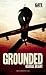 [(Grounded)] [ By (author) ...