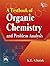A Textbook of Organic Chemistry and Problem Analysis by K. L. Ghatak (2014-03-30)