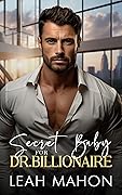 Secret Baby for Dr. Billionaire (The Sunshine State Billionaires #1)