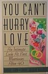 You Can't Hurry Love: 2An Intimate Look at First Marriages After 40