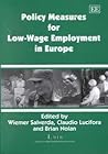 Policy Measures for Low-Wage Employment in Europe (In Association with the European Low-Wage Employment Research Network (LoWER))