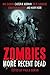 Zombies: More Recent Dead