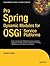 [(Pro Spring Dynamic Modules for OSGi Service Platforms )] [Author: Daniel Rubio] [Feb-2009]