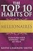 The Top 10 Habits of Millionaires: A Simple Path to Wealth and Fulfillment: Transform Your Thinking by Keith Cameron Smith (2008-08-01)