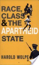 Race Class and the Apartheid State (UNESCO Apartheid and Society Series)