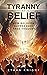Tyranny of Belief: How Reli...