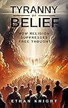 Tyranny of Belief...