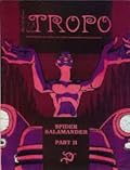Tropo #3 Spider Salamander Part II