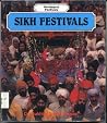 Sikh Festivals (Holidays and Festivals) Sikh Festivals (Holidays and Festivals)