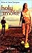 Holy smoke by Anna Campion