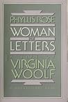 Woman of Letters: The Life of Virginia Woolf Woman of Letters: The Life of Virginia Woolf