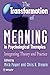 Transform of Meaning in Psycho Therapies: Integrating Theory and Practice (Psychology) by Power (23-Apr-1997) Paperback