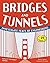 Bridges & Tunnels: Investigate Feats of Engineering with 25 Projects (Build It Yourself (Paper)) (Paperback) - Common