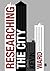 [(Researching the City: A Guide for Students)] [Author: Kevin Ward] published on (December, 2013)