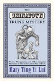 Chinatown Trunk Mystery by Lui, Mary Ting Yi [Paperback] (Paperback)