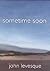 Sometime Soon by John Levesque