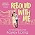 Rebound With Me (The Brooklyn Book Boyfriends, #1)