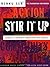 Stir it Up: Lessons in Community Organizing and Advocacy [First Edition]
