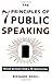 The 7 Principles of Public Speaking: Proven Methods from a PR Professional by Zeoli, Richard published by Skyhorse Publishing (2008)