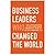 Business Leaders Who Changed the World