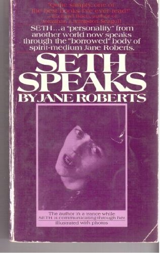 Seth Speaks : The Eternal Validity of the Soul
