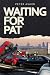 Waiting for Pat by Peter Asher (2014) Paperback by Peter Asher