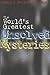 The World's Greatest Unsolved Mysteries (Mysteries and Secret) by Fanthorpe, Lionel, Fanthorpe, Patricia (1997) Paperback