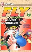 Fly, tome 7 - Le Sauveur immortel ! ! !