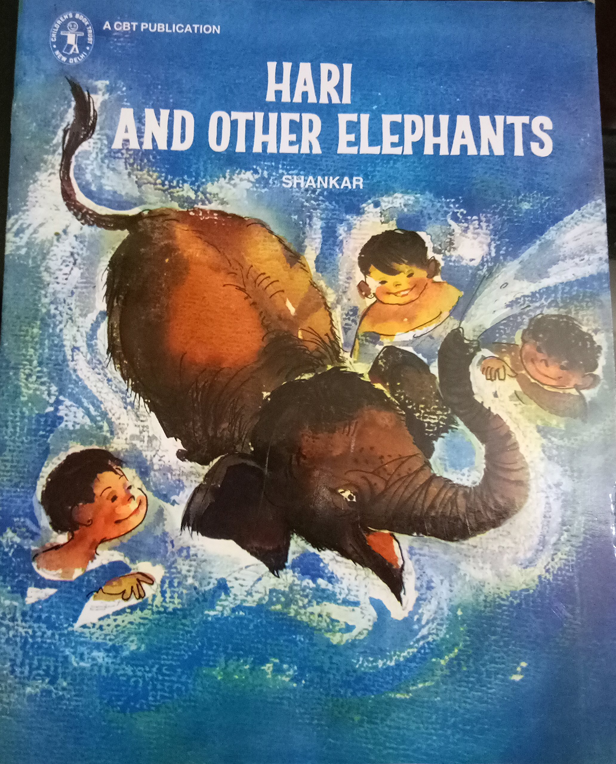 Hari And Other Elephants (Children's Book Trust, New Delhi)