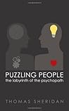 [ { PUZZLING PEOPLE: THE LABYRINTH OF THE PSYCHOPATH [ PUZZLING PEOPLE: THE LABYRINTH OF THE PSYCHOPATH ] BY SHERIDAN, THOMAS ( AUTHOR )MAR-01-2011 PAPERBACK } ] by Sheridan, Thomas (AUTHOR) Mar-01-2011 [ Paperback ]
