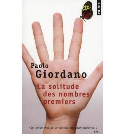 Solitude Des Nombres Premiers(la) (French) Giordano, Paolo ( Author ) Apr-01-2010 Paperback
