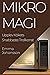 MikroMagi: Upplev Kökets Snabbaste Trollkonst (Swedish Edition)