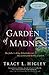 Garden of Madness by Tracy L. Higley (2012-04-30)