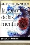 La guerra de las mentiras: Información, propaganda y guerra psicológica en el conflicto del Golfo (EUDEMA actualidad) (Spanish Edition) La guerra de las mentiras: Información, propaganda y guerra psicológica en el conflicto del Golfo (EUDEMA actualidad) (Spanish Edition)