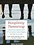 Simplicity Parenting: Using the Extraordinary Power of Less to Raise Calmer, Happier, and More Secure Kids by Kim John Payne M.Ed. (2012-01-17)