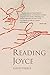 Reading Joyce by David Pierce (2007-12-05)