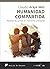 Humanidad compartida. Habitando juntos el momento presente by Claudio Araya Véliz