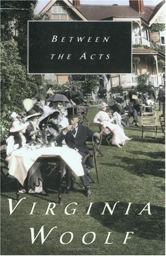 Between the Acts By Virginia Woolf
