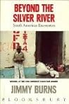 Beyond the Silver River: South American encounters Beyond the Silver River: South American encounters